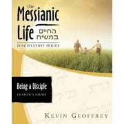 Being a Disciple of Messiah Leaders Guide The Messianic Life Discipleship Series / Bible Study, Paperback