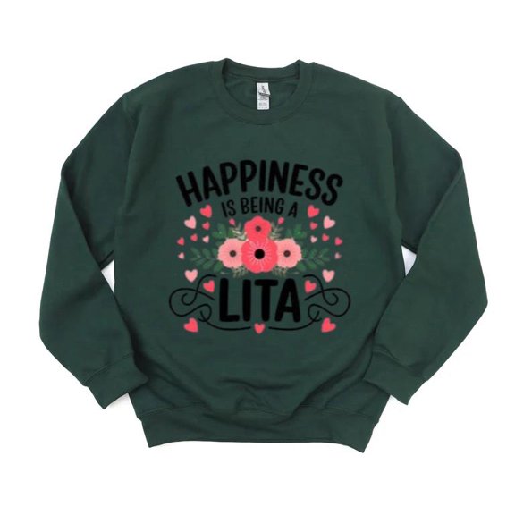Being a Lita Sweatshirt Funny Grandma Mother’s Day Gift Quote, for men & women, up to size 5XL