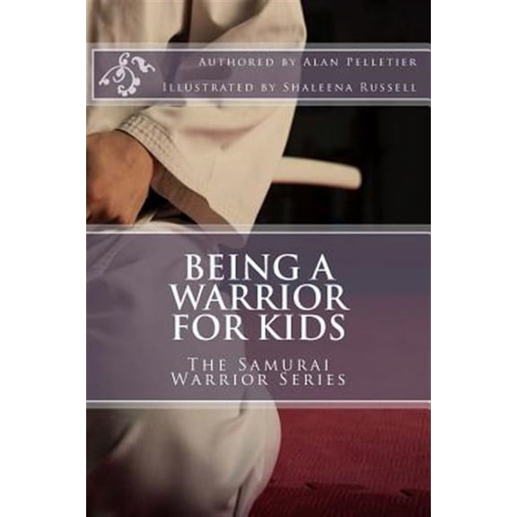 Kyukuton Bujin: Being a Warrior For Kids: The Samurai Warrior Series (Paperback)