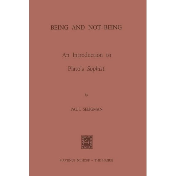 Being and Not-Being: An Introduction to Plato's Sophist, (Paperback)