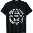 thumbnail image 1 of Being my wife's arm candy is a tough job for Fathers Day T-Shirt, 1 of 4