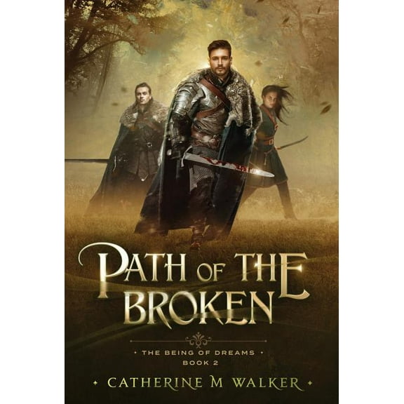 Being of Dreams Path Of The Broken, Book 2, (Hardcover)