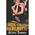 thumbnail image 1 of Being the Bachelorette: Being the Bachelorette (Book 4): A Billionaire Romance of a City Girl Looking for Her Hot and Steamy True Love (Paperback), 1 of 1