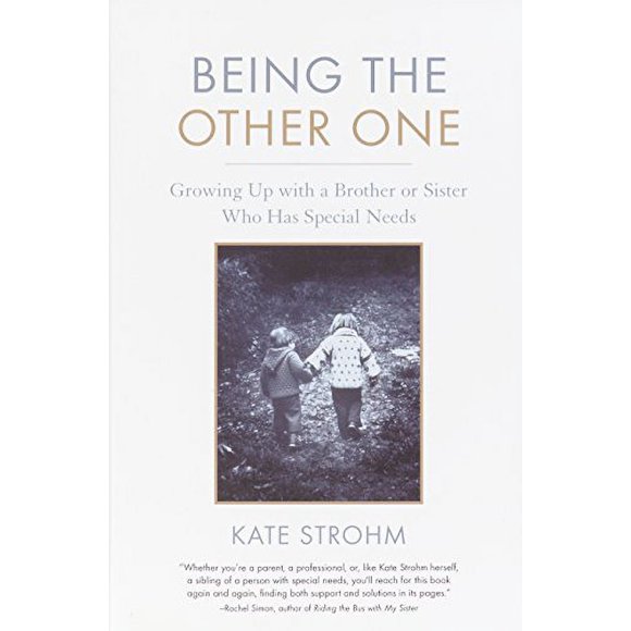 Pre-Owned Being the Other One: Growing Up with a Brother or Sister Who Has Special Needs Paperback