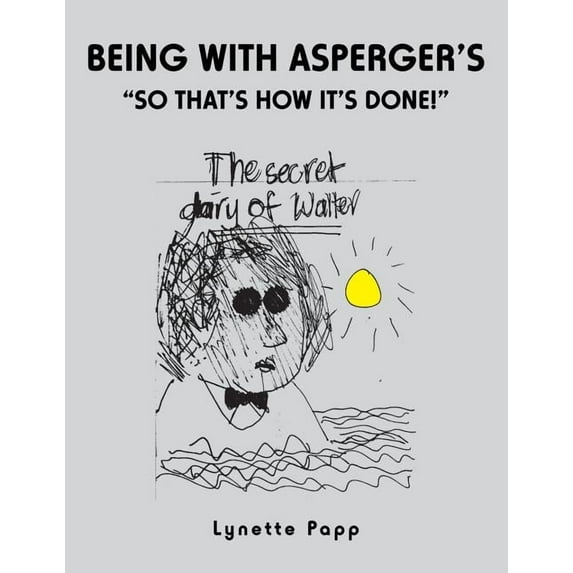 Being with Asperger'S: "So That'S How It'S Done!", (Paperback)