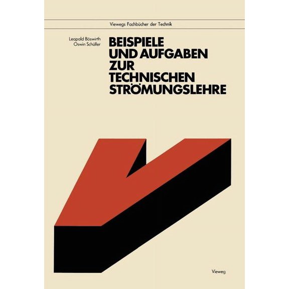 Beispiele Und Aufgaben Zur Technischen Strmungslehre, (Paperback)