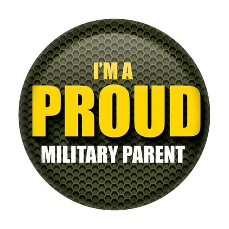 The'I'm A Proud Military Parent Button