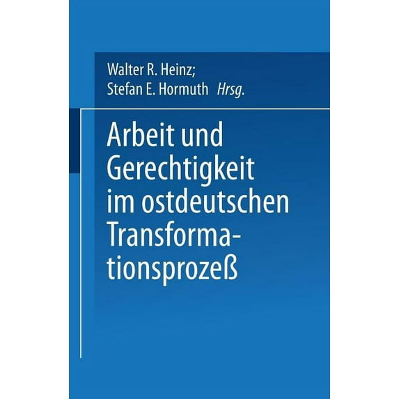 Beiträge Zu Den Berichten der Kommision Arbeit Und Gerechtigkeit Im Ostdeutschen TransformationsprozeÃ, Book 4, (Paperback)