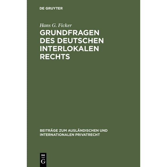 Beiträge Zum Ausländischen Und Internati Grundfragen des deutschen interlokalen Rechts, Book 22, (Hardcover)