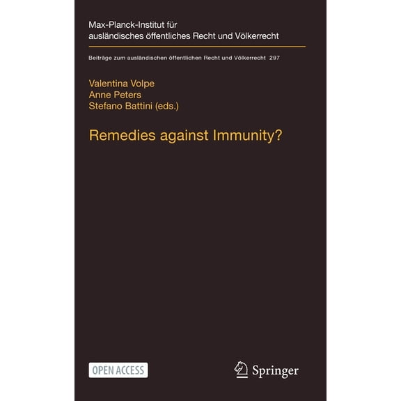 Beitrge Zum Auslndischen ffentlichen Remedies Against Immunity?: Reconciling International and Domestic Law After the Italian Constitutional Court's Sen, Book 297, (Hardcover)