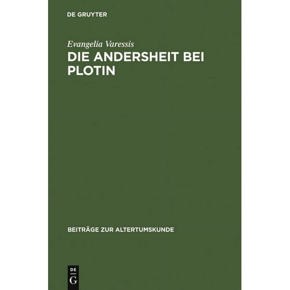 Beiträge Zur Altertumskunde Die Andersheit bei Plotin, Book 78, (Hardcover)