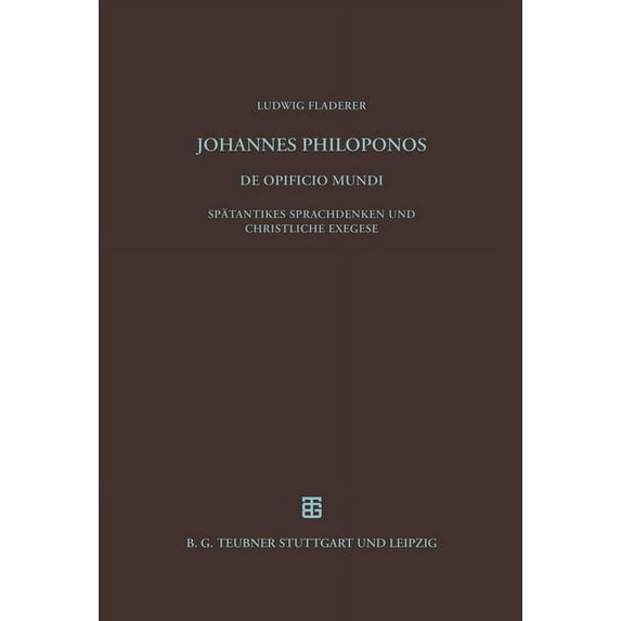 Beiträge Zur Altertumskunde Johannes Philoponos. De opificio mundi, Book 135, (Hardcover)