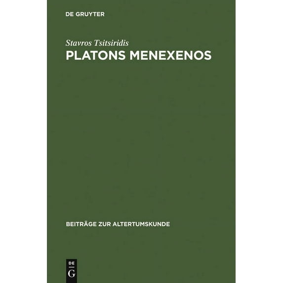 Beiträge Zur Altertumskunde Platons Menexenos, Book 107, (Hardcover)