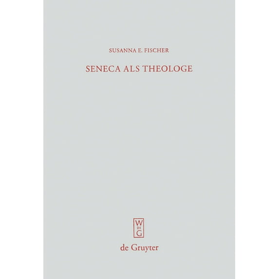 Beiträge Zur Altertumskunde Seneca als Theologe, Book 259, (Hardcover)