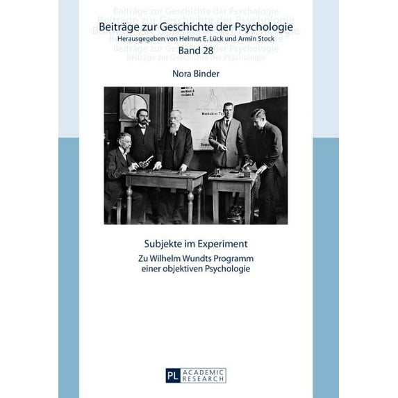 Beiträge Zur Geschichte der Psychologie: Subjekte im Experiment: Zu Wilhelm Wundts Programm einer objektiven Psychologie (Hardcover)