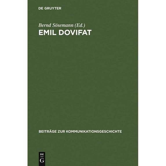 Beiträge Zur Kommunikationsgeschichte Emil Dovifat, Book 8, (Hardcover)