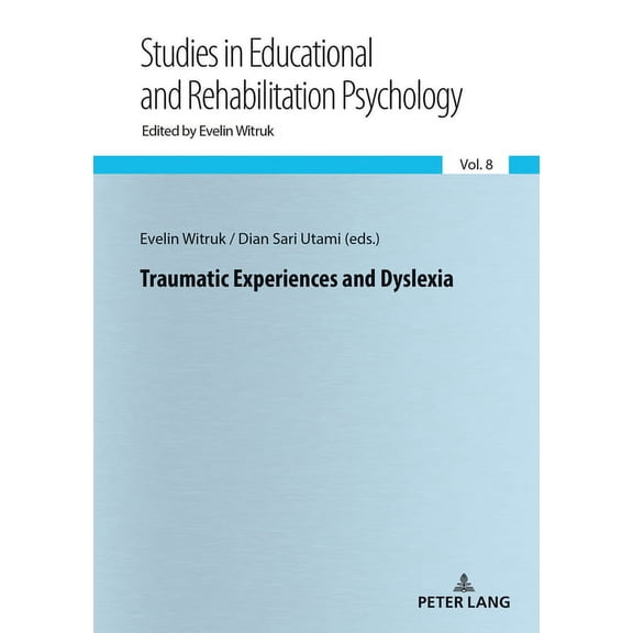 Beitrge Zur Pdagogischen Und Rehabilitationspsychologie. Studies In Educational And Rehabilitation: Traumatic Experiences and Dyslexia (Paperback)