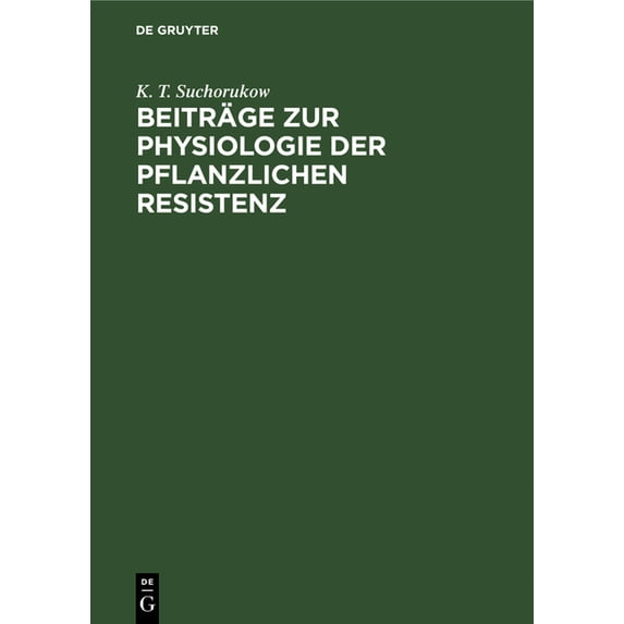 Beiträge Zur Physiologie Der Pflanzlichen Resistenz, (Hardcover)