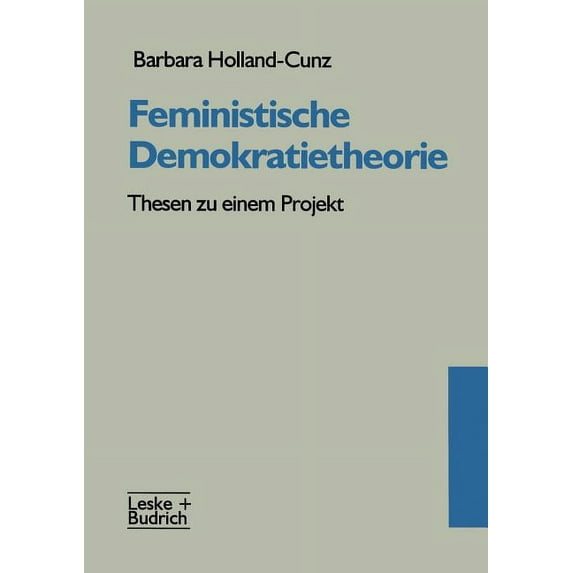 Beiträge Zur Politik Und Zeitgeschichte Feministische Demokratietheorie: Thesen Zu Einem Projekt, (Paperback)