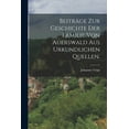 thumbnail image 1 of Beiträge zur Geschichte der Familie von Auerswald aus urkundlichen Quellen. (Paperback), 1 of 1