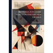 Beitr ge zur Lehre vom Hypothetischen Urteile, Paperback