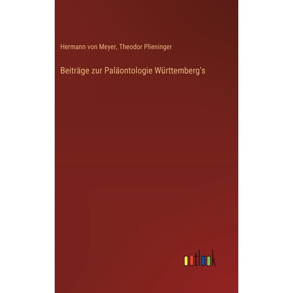 Beiträge zur Paläontologie Württemberg's, (Hardcover)