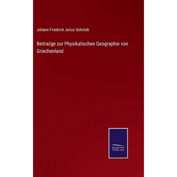 Beiträge zur Physikalischen Geographie von Griechenland, (Hardcover)
