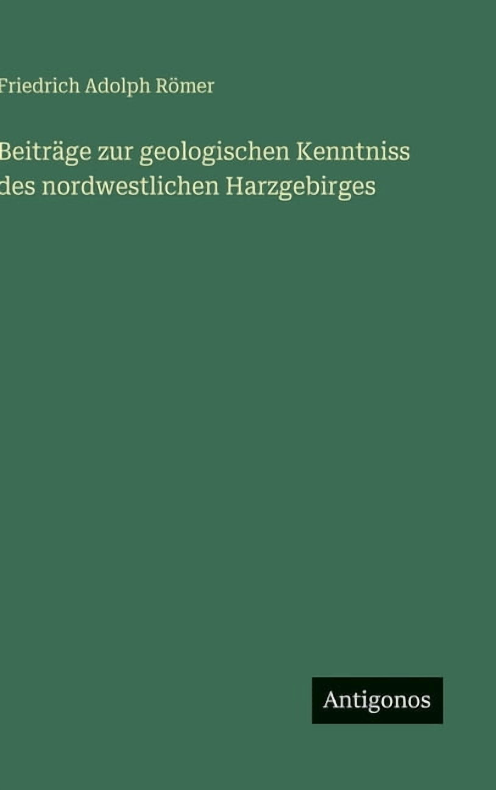 Beiträge zur geologischen Kenntniss des nordwestlichen Harzgebirges, (Hardcover)