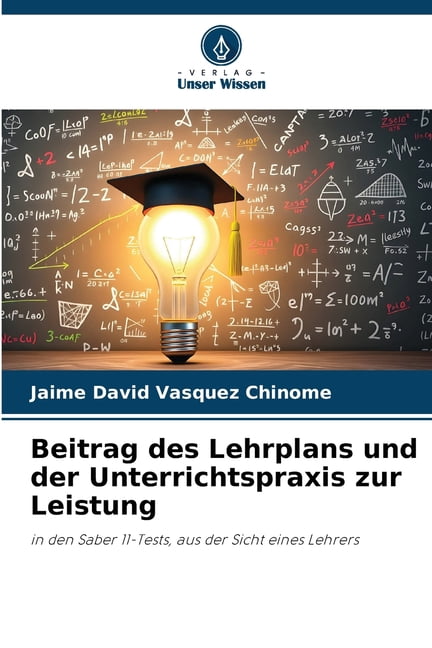 Beitrag des Lehrplans und der Unterrichtspraxis zur Leistung, (Paperback)
