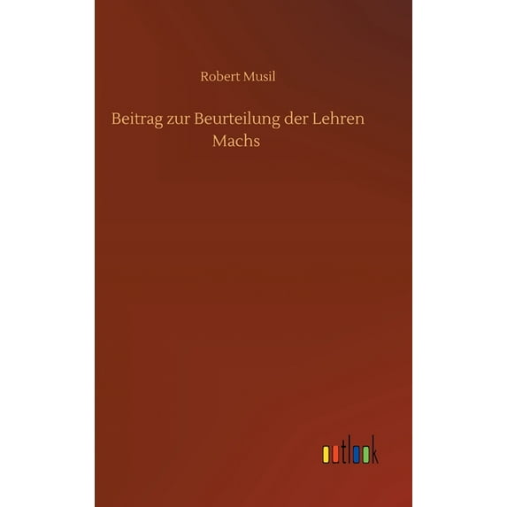 Beitrag zur Beurteilung der Lehren Machs (Hardcover)