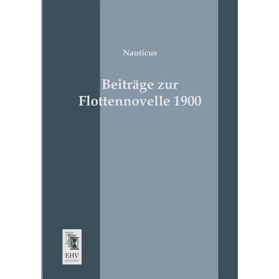 Beitrage Zur Flottennovelle 1900 (Paperback)