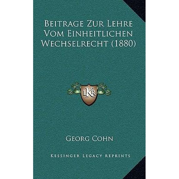 Beitrage Zur Lehre Vom Einheitlichen Wechselrecht (1880) Paperback