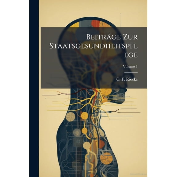 Beiträge Zur Staatsgesundheitspflege; Volume 1 (Paperback)