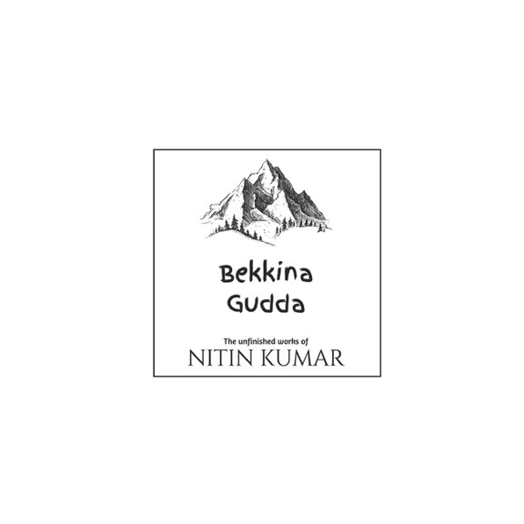 Bekkina Gudda: The Unfinished Works Of Nitin Kumar (Paperback)