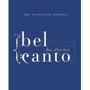 Bel Canto Annotated Edition, Hardcover