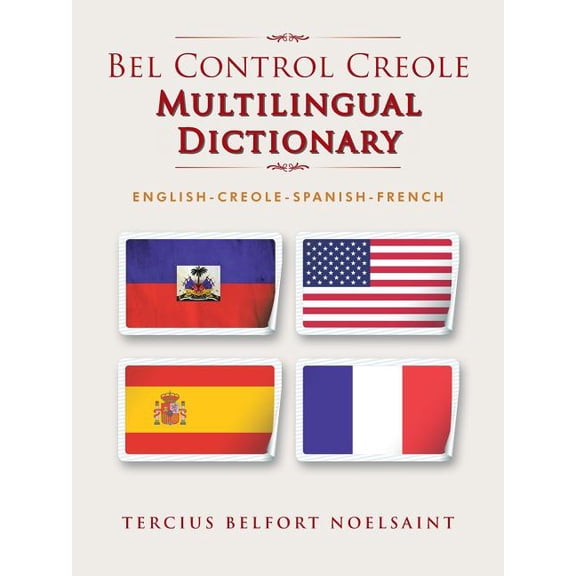 Bel Control Creole Multilingual Dictionary: English-Creole-Spanish-French, (Paperback)
