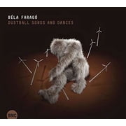 Bela Farago - Dustball Songs & Dances - Music & Performance - CD
