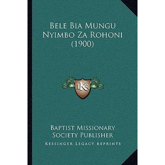 Bele Bia Mungu Nyimbo Za Rohoni (1900) Paperback