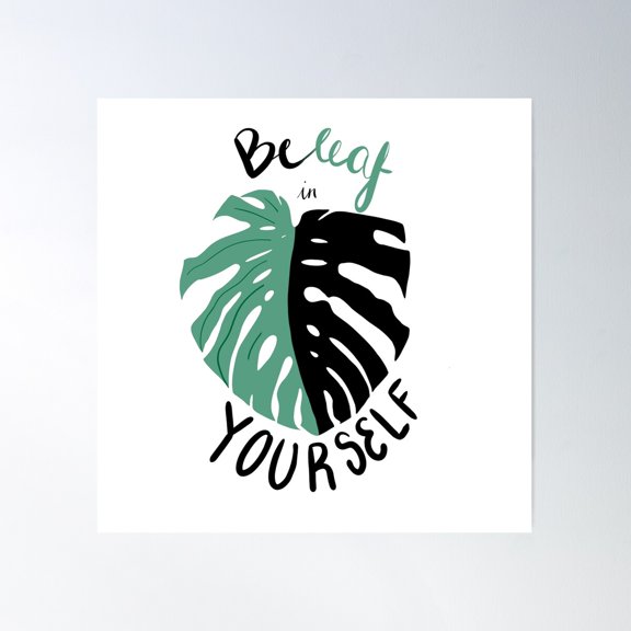 Beleaf In Yourself Poster Wall Art, Modern Wall Decor For Living Room Bedroom, 8x12 UNFRAMED