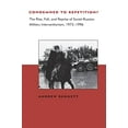 thumbnail image 1 of Pre-Owned Condemned to Repetition?: The Rise, Fall, and Reprise of Soviet-Russian Military Interventionism, 1973-1996 (Paperback) 0262522578 9780262522571, 1 of 1