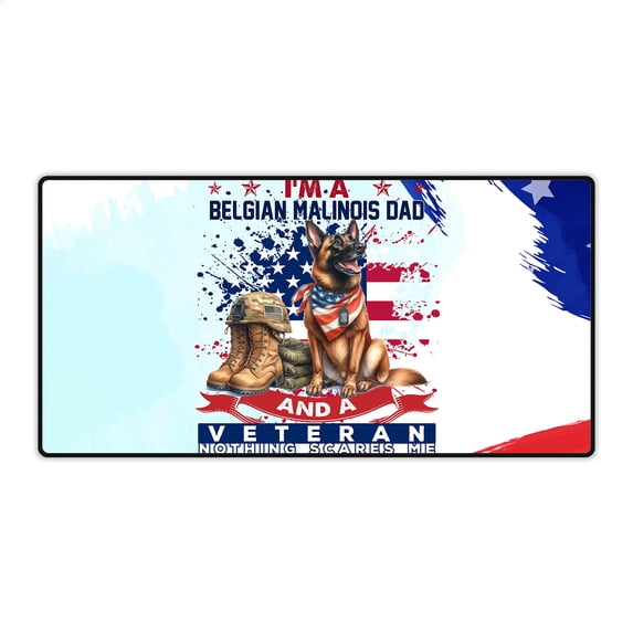 I'm a Belgian Malinois Dad and a Veteran, Nothing Scares me Happy Father's Day Desk Mat Full Keyboard Mouse Pad Sheepdog Dog Lover Gifts Large Mousepad - 00006