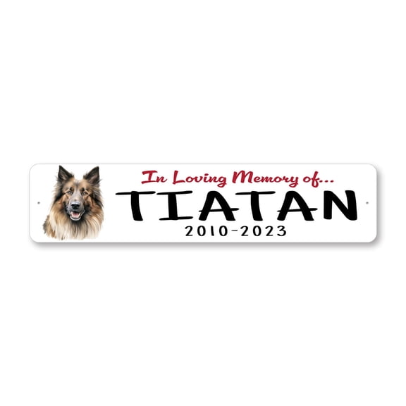 Belgian Tervuren In Loving Memory Pet Aluminum Metal Decor Sign - 4x18 inches