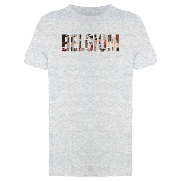 Belgium, Travel Lovers Quote T-Shirt Men -Image by Shutterstock, Male x-Large