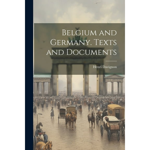 Belgium and Germany. Texts and Documents (Paperback)
