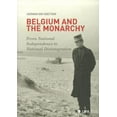 thumbnail image 1 of Belgium and the Monarchy : From National Independence to National Disintegration (Hardcover), 1 of 5