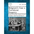 thumbnail image 1 of Belgium's Case a Juridicial Enquiry, (Paperback), 1 of 1