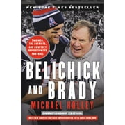 MICHAEL HOLLEY Belichick and Brady: Two Men, the Patriots, and How They Revolutionized Football (Paperback)
