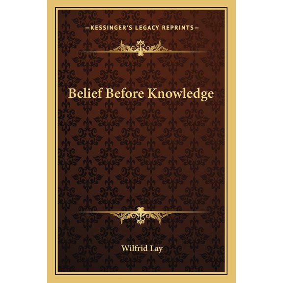 Belief Before Knowledge (Paperback)