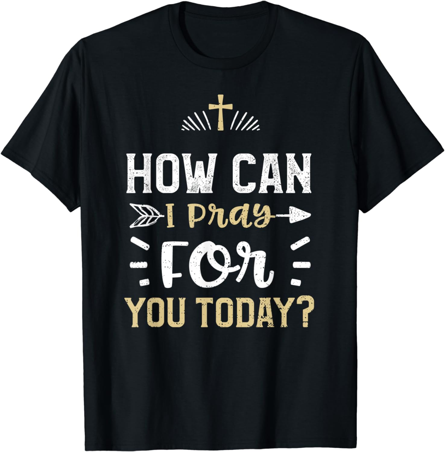 Belief: How Can I Pray For You Today? - Jesus Sayings T-Shirt - Walmart.com