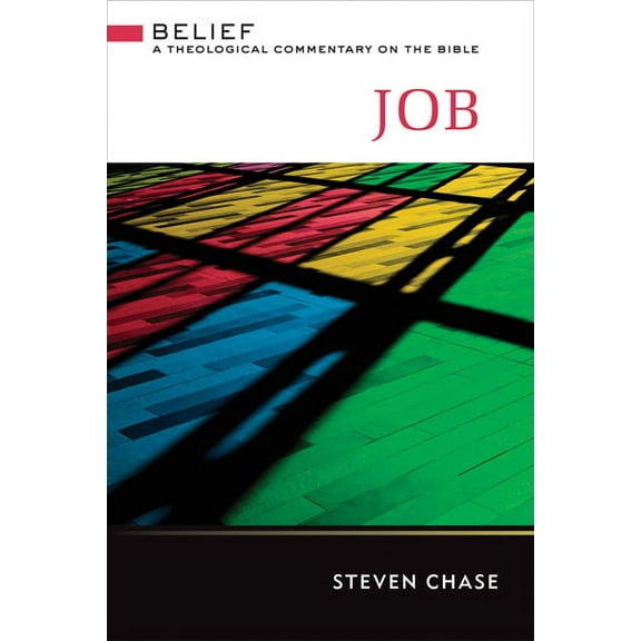 Belief: Job: A Theological Commentary on the Bible (Hardcover)
